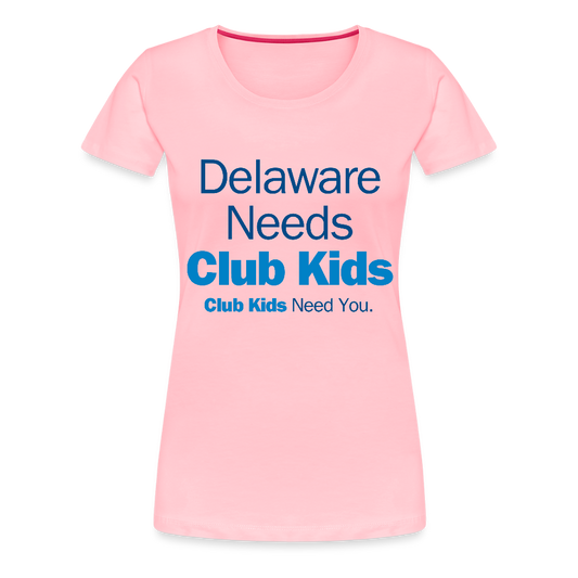 Delaware Needs Club Kids Women’s Premium T-Shirt - pink