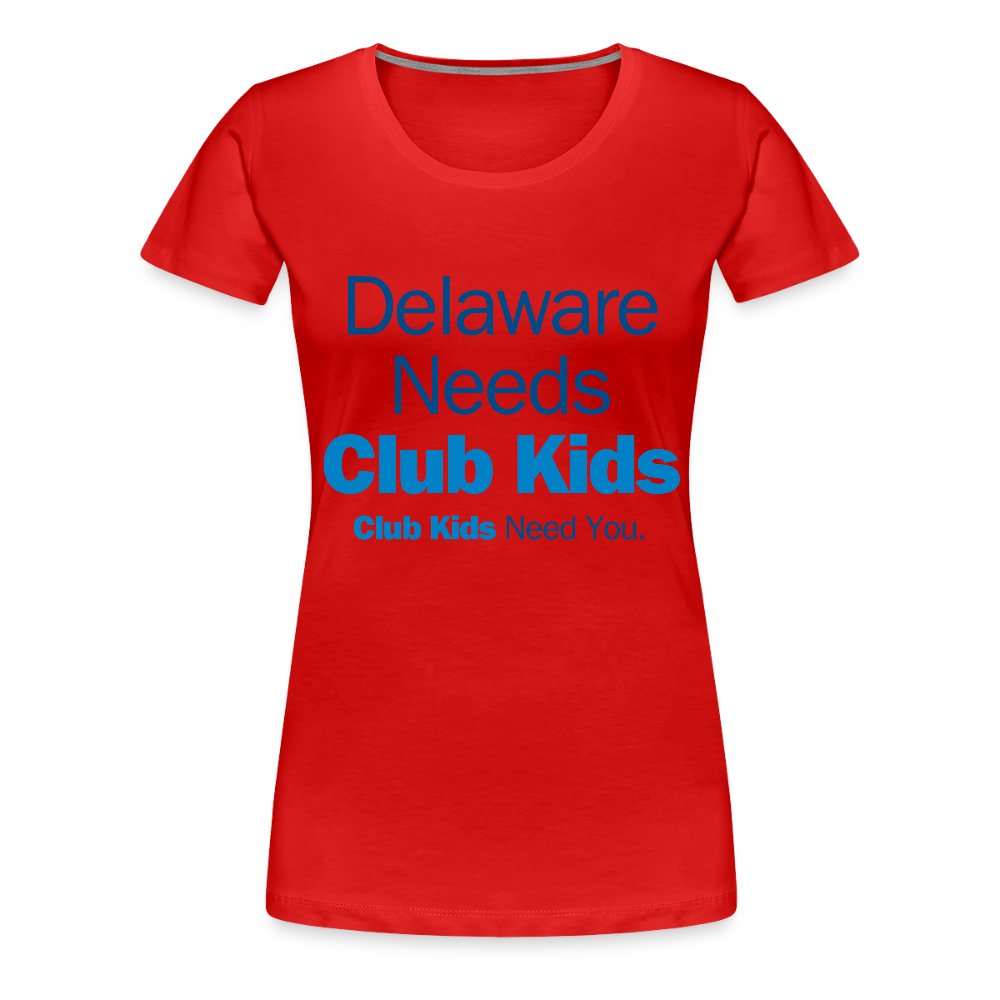 Delaware Needs Club Kids Women’s Premium T-Shirt - red