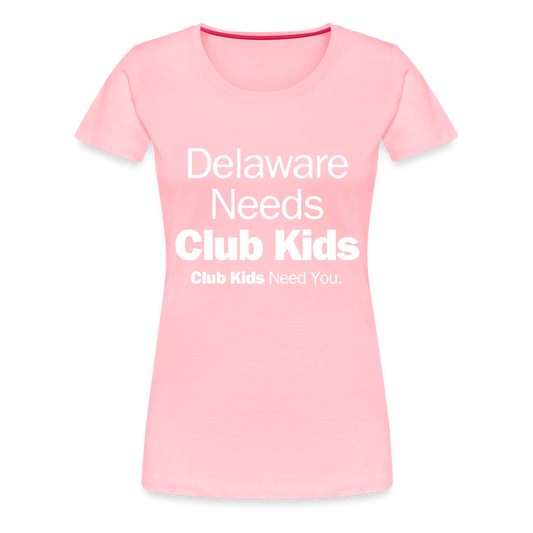 Delaware Needs Club Kids Women’s Premium T-Shirt - pink