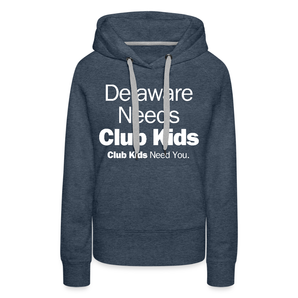Delaware Needs Club Kids Women’s Premium Hoodie - heather denim