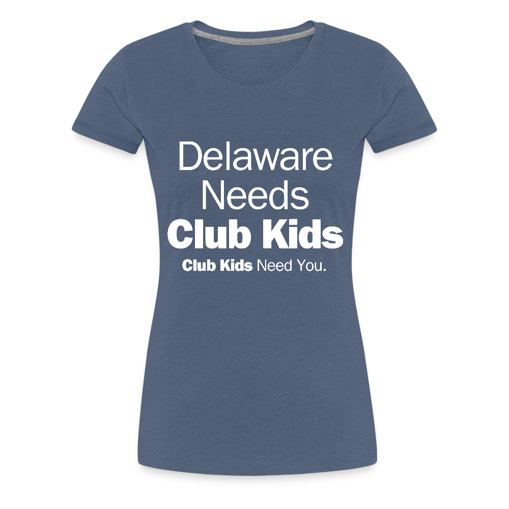 Delaware Needs Club Kids Women’s Premium T-Shirt - heather blue