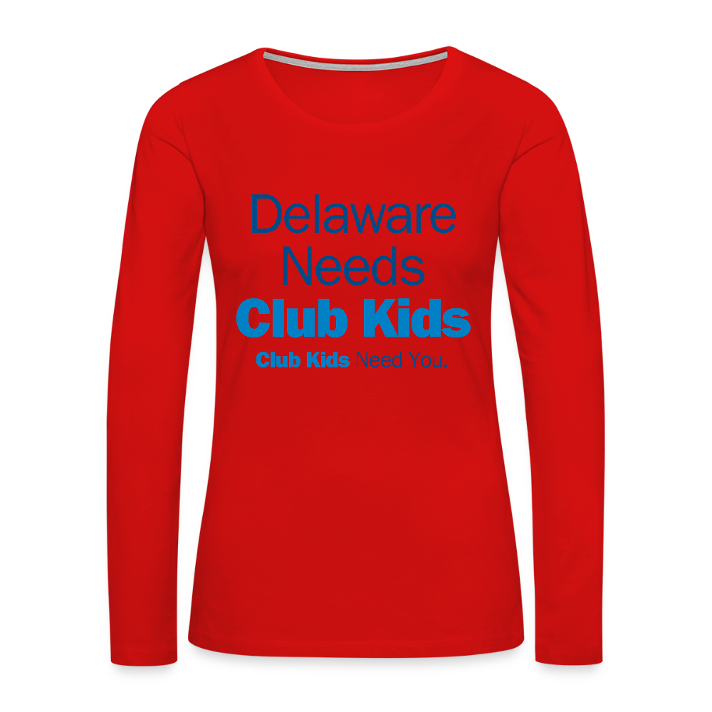 Delaware Needs Club Kids Women's Premium Long Sleeve T-Shirt - red