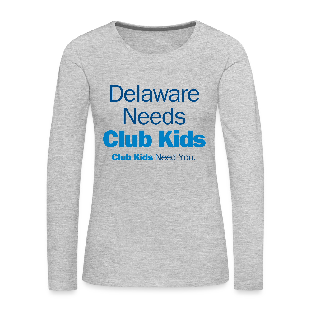 Delaware Needs Club Kids Women's Premium Long Sleeve T-Shirt - heather gray
