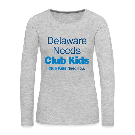 Delaware Needs Club Kids Women's Premium Long Sleeve T-Shirt - heather gray