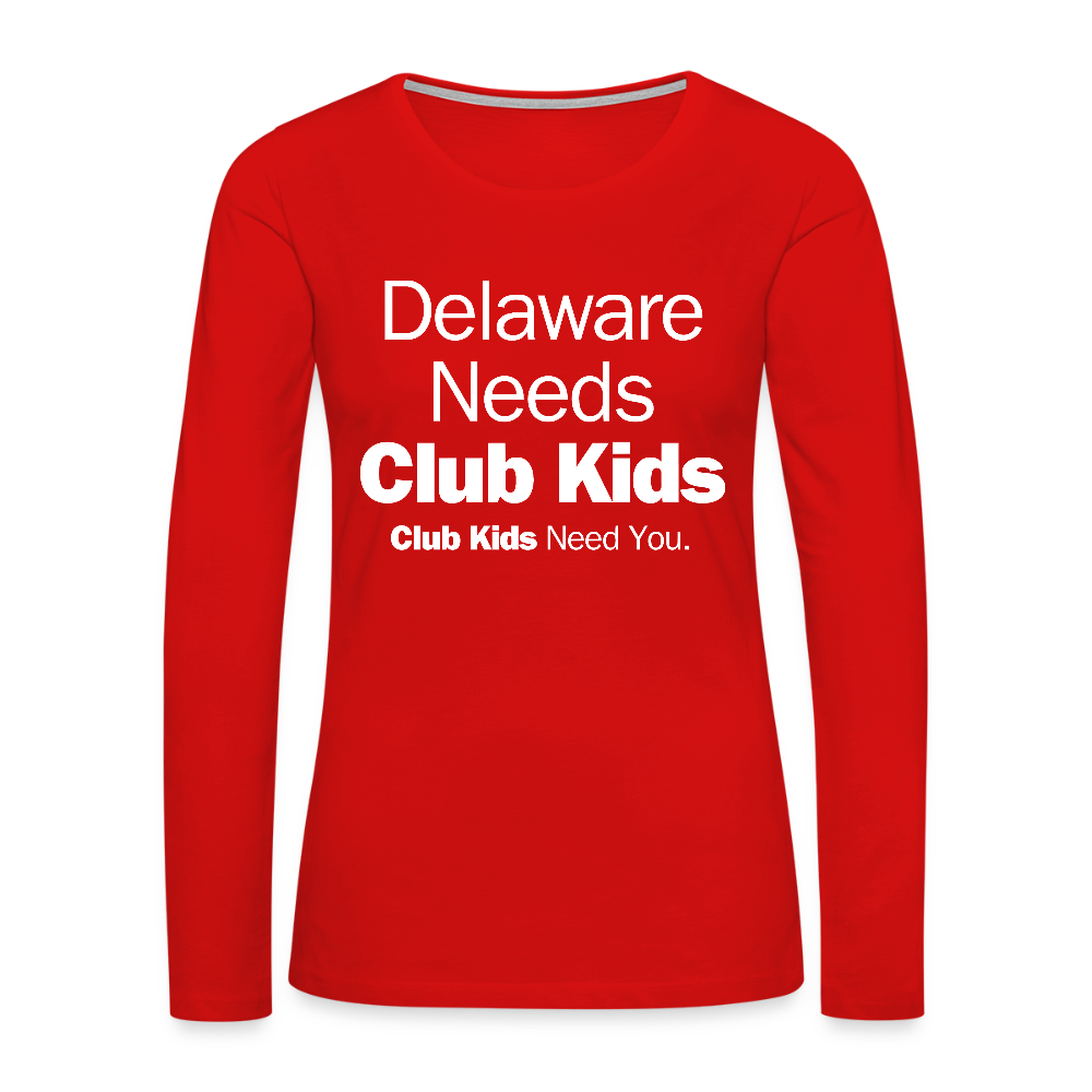 Delaware Needs Club Kids Women's Premium Long Sleeve T-Shirt - red