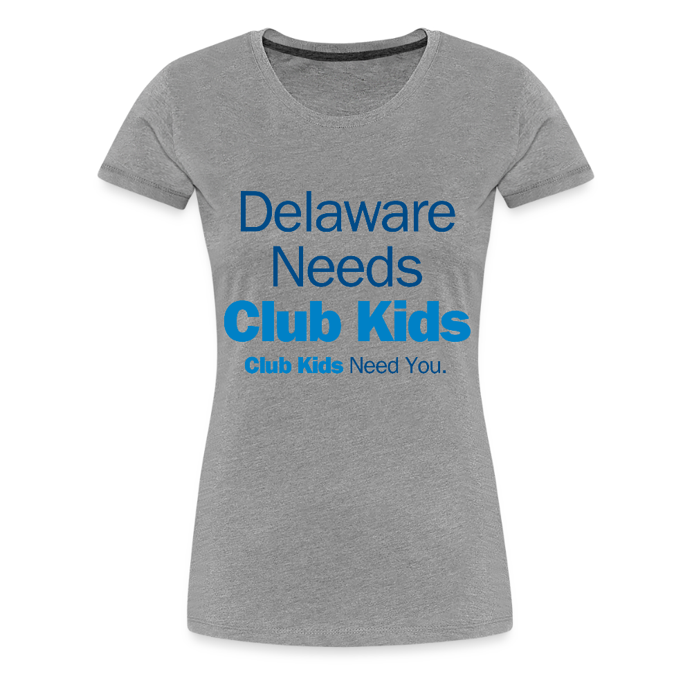 Delaware Needs Club Kids Women’s Premium T-Shirt - heather gray