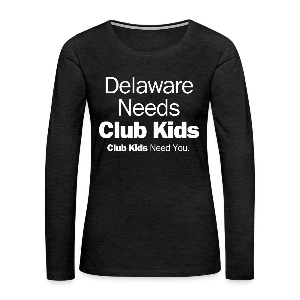 Delaware Needs Club Kids Women's Premium Long Sleeve T-Shirt - charcoal grey