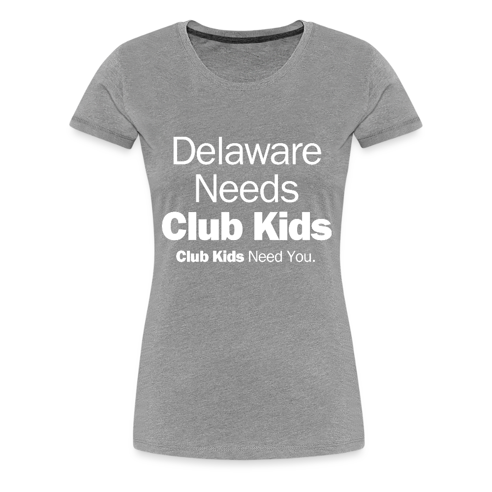 Delaware Needs Club Kids Women’s Premium T-Shirt - heather gray