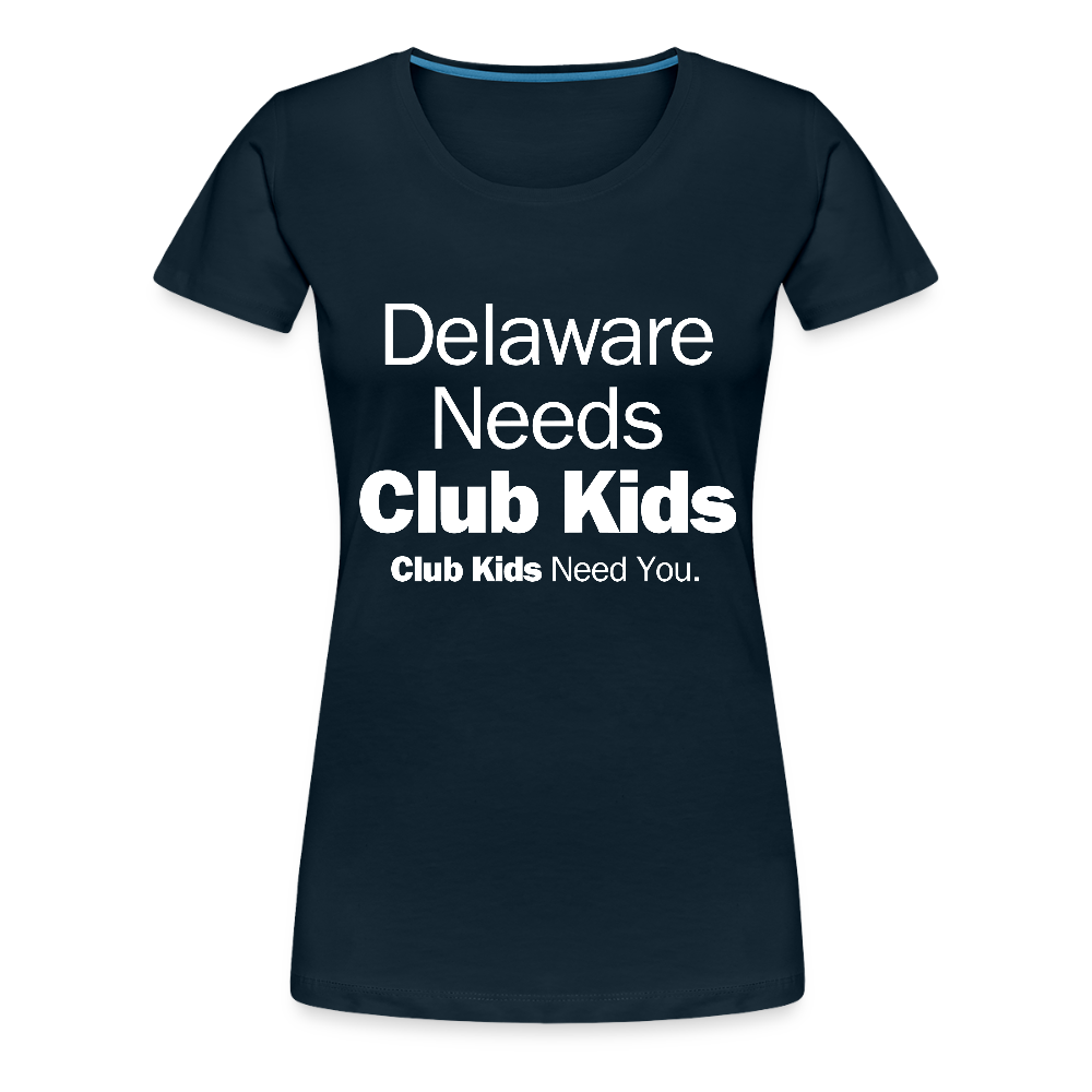 Delaware Needs Club Kids Women’s Premium T-Shirt - deep navy