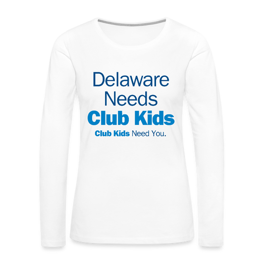 Delaware Needs Club Kids Women's Premium Long Sleeve T-Shirt - white