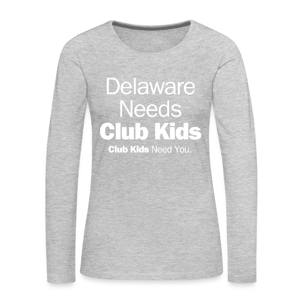 Delaware Needs Club Kids Women's Premium Long Sleeve T-Shirt - heather gray