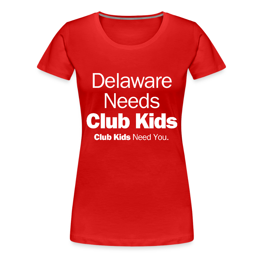 Delaware Needs Club Kids Women’s Premium T-Shirt - red